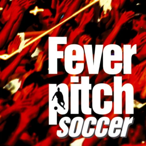 Fever Pitch Soccer