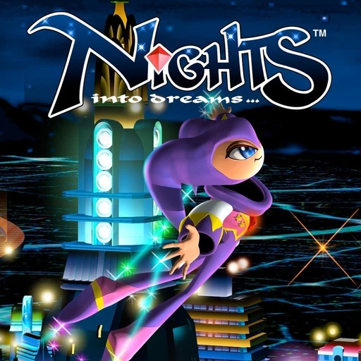 NiGHTS into Dreams…