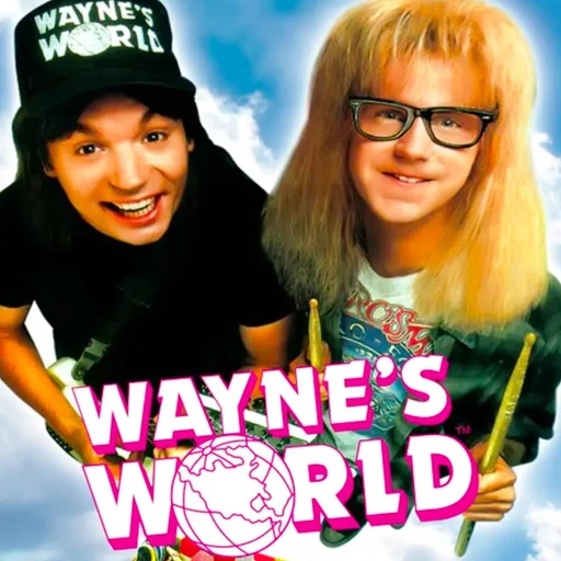 Wayne’s World